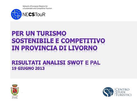 .. Per un turismo sostenibile e competitivo in Provincia di Livorno PAL Il Piano di Azione Locale dellOTD della Provincia di Livorno.