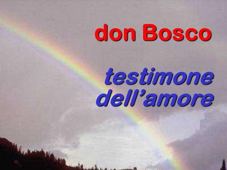 Don Bosco testimone dell’amore.