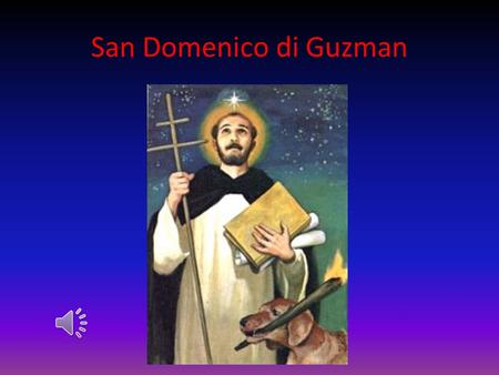 San Domenico di Guzman.
