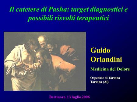 Guido Orlandini Medicina del Dolore Ospedale di Tortona Tortona (Al)