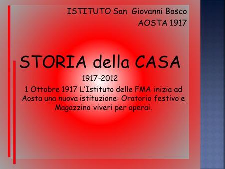 STORIA della CASA ISTITUTO San Giovanni Bosco AOSTA