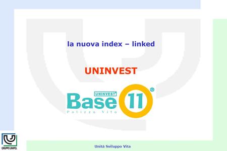 Unità Sviluppo Vita la nuova index – linked UNINVEST.