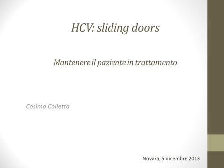 HCV: sliding doors Mantenere il paziente in trattamento