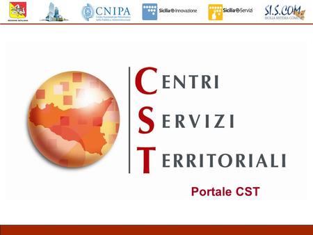 Portale CST. Descrizione e funzionalità del Portale CST Home page regionale Home page pubblica del CST Presentazione del CST Adesione al CST Home page.
