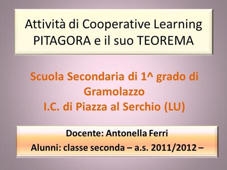 Attività di Cooperative Learning PITAGORA e il suo TEOREMA