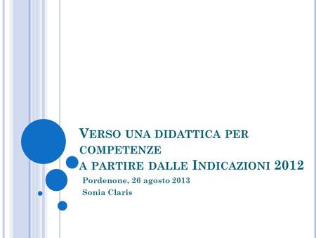 Verso una didattica per competenze a partire dalle Indicazioni 2012