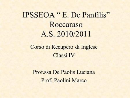 IPSSEOA “ E. De Panfilis” Roccaraso A.S. 2010/2011
