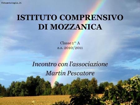 ISTITUTO COMPRENSIVO DI MOZZANICA Classe 1^ A a.s. 2010/2011