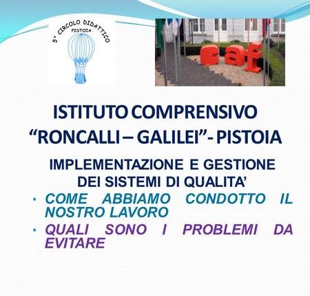 ISTITUTO COMPRENSIVO “RONCALLI – GALILEI”- PISTOIA