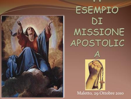 MARIA... ESEMPIO DI MISSIONE APOSTOLICA