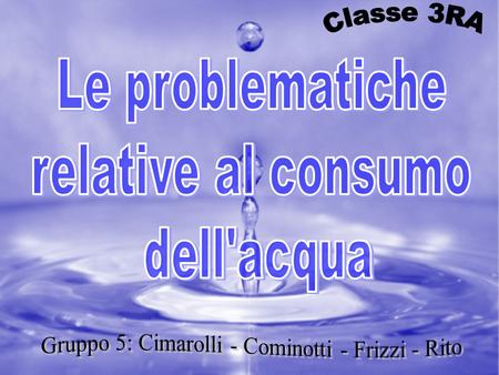 Gruppo 5: Cimarolli - Cominotti - Frizzi - Rito