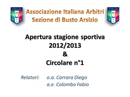Apertura stagione sportiva 2012/2013 & Circolare n°1