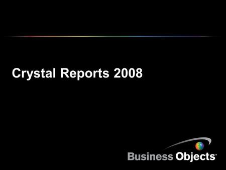 Crystal Reports 2008. COPYRIGHT © 2007 BUSINESS OBJECTS SA. TUTTI I DIRITTI RISERVATI. DIAPOSITIVA 2 Positioning statement - IT Crystal Reports 2008 offre.