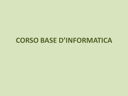 CORSO BASE D’INFORMATICA