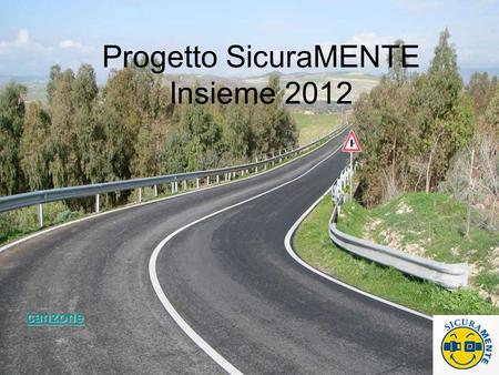 Progetto SicuraMENTE Insieme 2012
