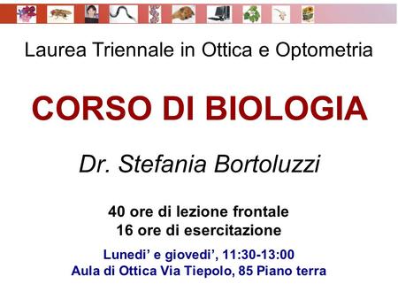 Laurea Triennale in Ottica e Optometria CORSO DI BIOLOGIA Dr