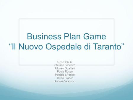 Business Plan Game “Il Nuovo Ospedale di Taranto”