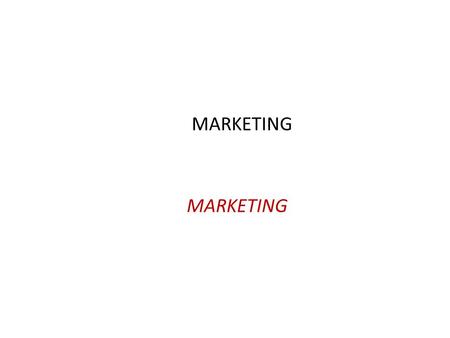 MARKETING. MARKETING Il marketing The achievement of business goals depends on knowing the needs and wants of target market and on the ability to satisfy.
