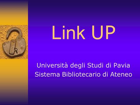 Università degli Studi di Pavia Sistema Bibliotecario di Ateneo