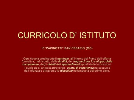 CURRICOLO D’ ISTITUTO IC”PACINOTTI” SAN CESARIO (MO)