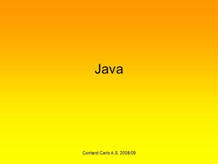 Java Contardi Carlo A.S. 2008/09.