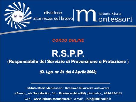 R.S.P.P. (Responsabile del Servizio di Prevenzione e Protezione )