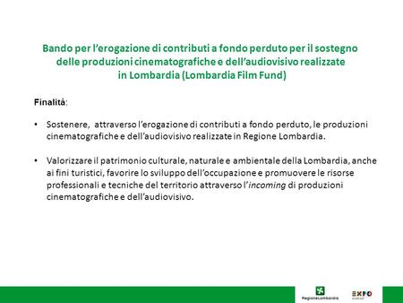 Bando per lerogazione di contributi a fondo perduto per il sostegno delle produzioni cinematografiche e dellaudiovisivo realizzate in Lombardia (Lombardia.