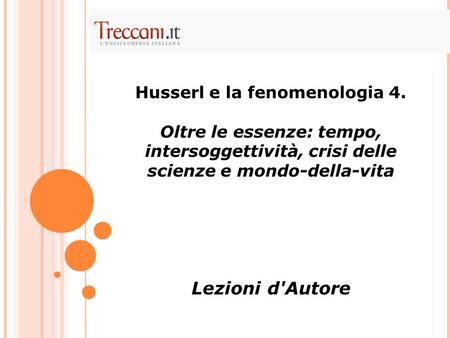 Husserl e la fenomenologia 4.
