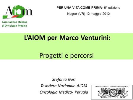 L’AIOM per Marco Venturini: Progetti e percorsi