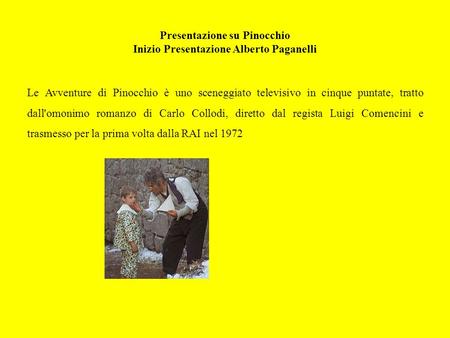 Presentazione su Pinocchio Inizio Presentazione Alberto Paganelli