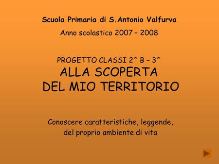PROGETTO CLASSI 2^ B – 3^ ALLA SCOPERTA DEL MIO TERRITORIO