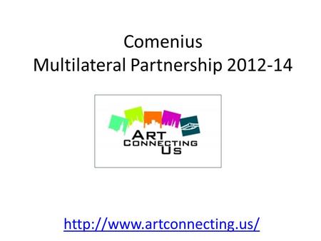Comenius Multilateral Partnership 2012-14