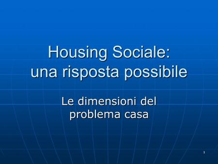 Housing Sociale: una risposta possibile