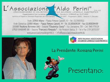L Presentano: La Presidente: Rossana Perini 33a edizione La nostra prima Partecipazione alla Stramilano.