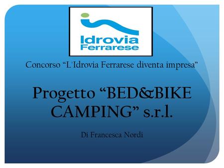 Progetto “BED&BIKE CAMPING” s.r.l.