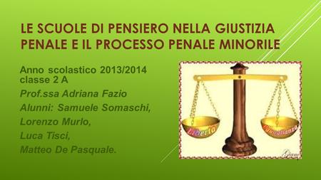 Anno scolastico 2013/ classe 2 A Prof.ssa Adriana Fazio
