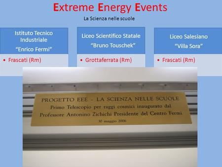 Extreme Energy Events La Scienza nelle scuole