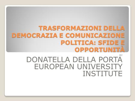 by Donatella della Porta European University Institute