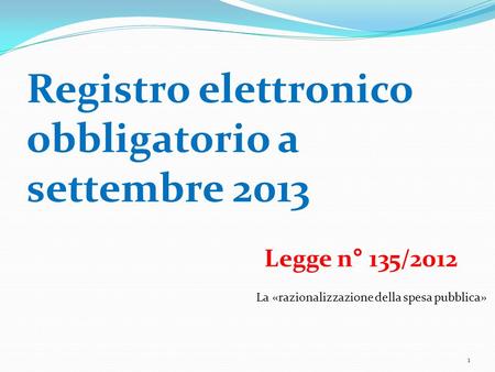 Registro elettronico obbligatorio a settembre 2013