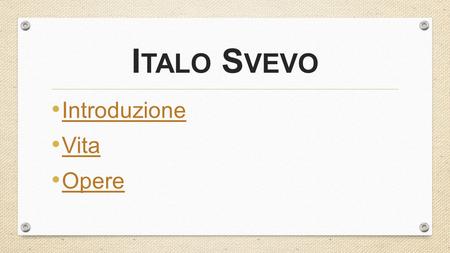 Italo Svevo Introduzione Vita Opere.