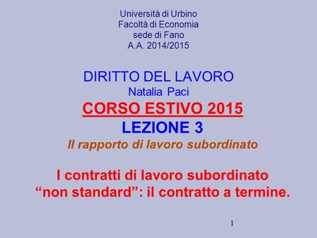 CORSO ESTIVO 2015 LEZIONE 3 I contratti di lavoro subordinato