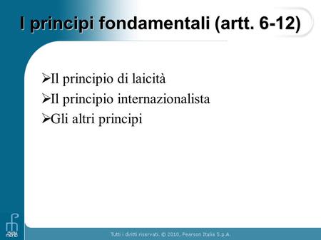 I principi fondamentali (artt. 6-12)
