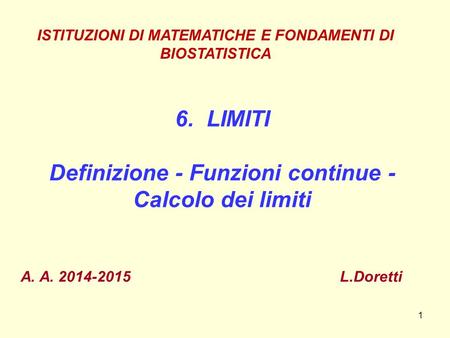 6. LIMITI Definizione - Funzioni continue - Calcolo dei limiti
