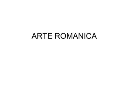 ARTE ROMANICA.
