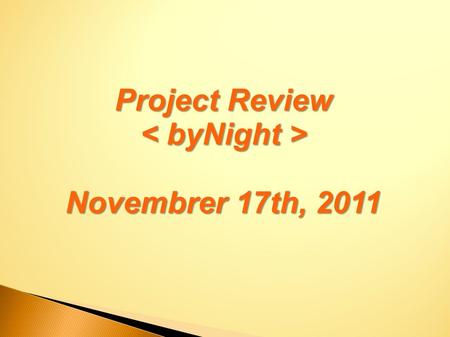 Project Review Novembrer 17th, 2011. Project Review Agenda: Project goals User stories – use cases – scenarios Project plan summary Status as of November.
