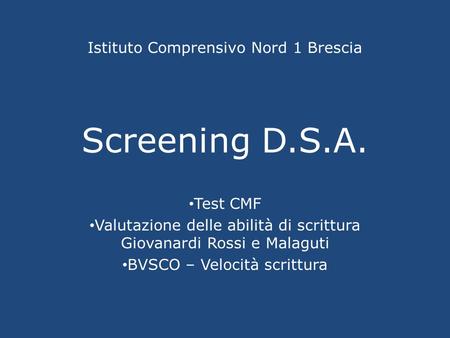 Istituto Comprensivo Nord 1 Brescia Screening D.S.A.