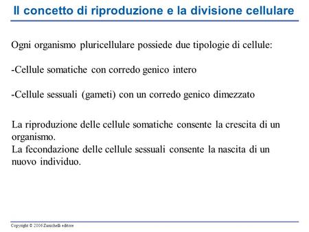 Il concetto di riproduzione e la divisione cellulare