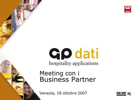1 Meeting con i Business Partner Venezia, 18 ottobre 2007.