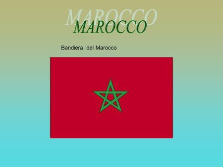 MAROCCO Bandiera del Marocco.