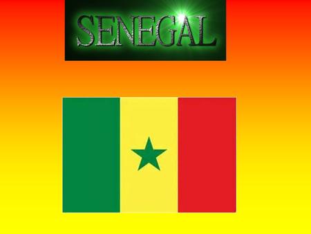 SENEGAL. SENEGAL Continente : Africa Superficie : kmq Popolazione : Capitale : dakar Governo : republica Costituzione : 1963 approvata.